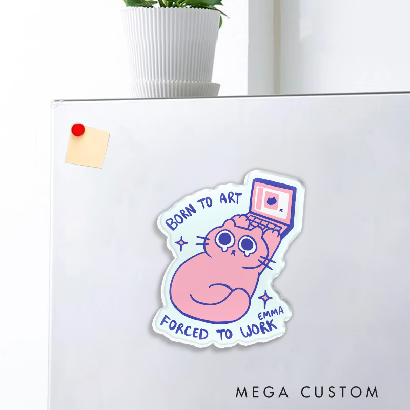 Personalized Born to Art Forced to Work Artist Fridge Magnets Cat Funny Humor Magnets Art Lover Illustration Fridge Decal