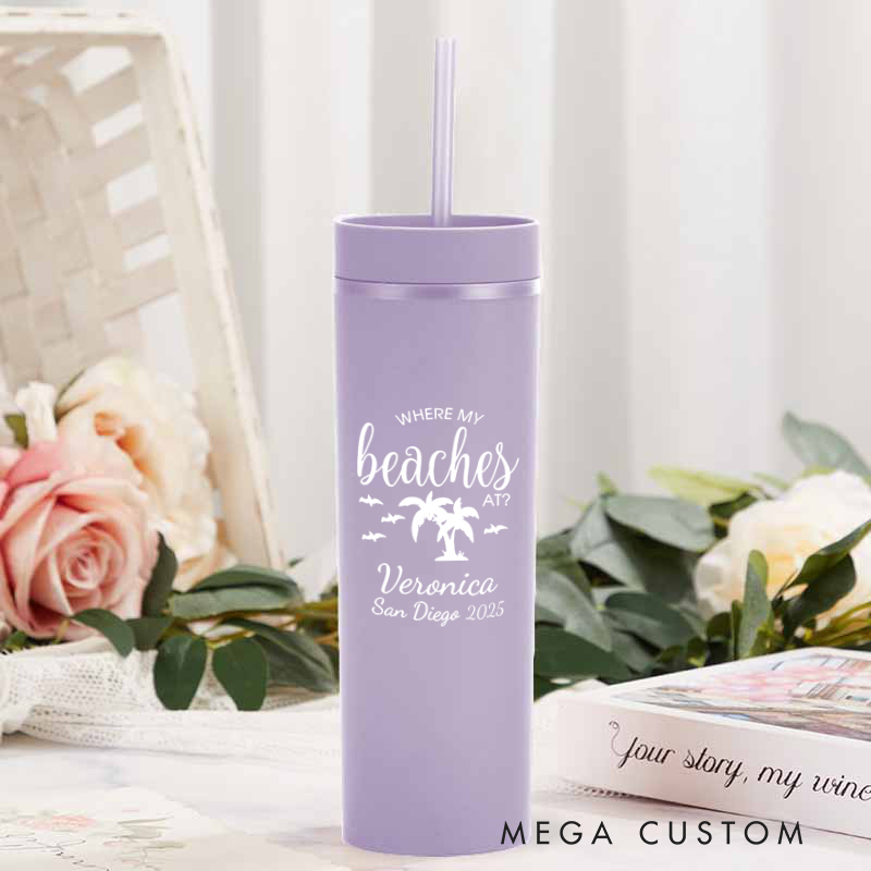 Personalized Where My Beaches at Skinny Tumbler Cups for Traveling lovers Weekend Getaway Vacation Spring Break Gift for Travel Lovers