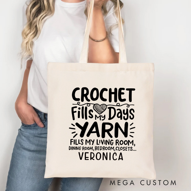 Personalized Crochet Fills My Days Tote Bag Yarn Fills My Living Room Dining Room Bag Yarn Lover Bag for Knitting Lover Gift Crochet Lover Gift