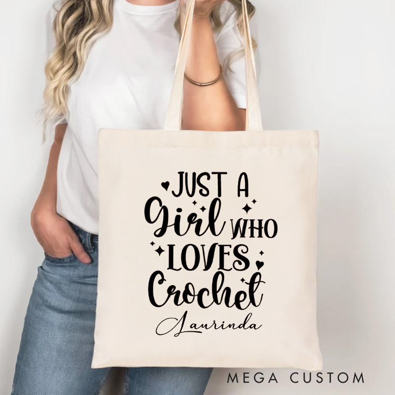 Personalized Just A Girl Who Loves Crochet Tote Bag Canvas Crocheter Bag with Name Yarn Lover Bag Yarn Lover Gift Crocheting Lover Gift