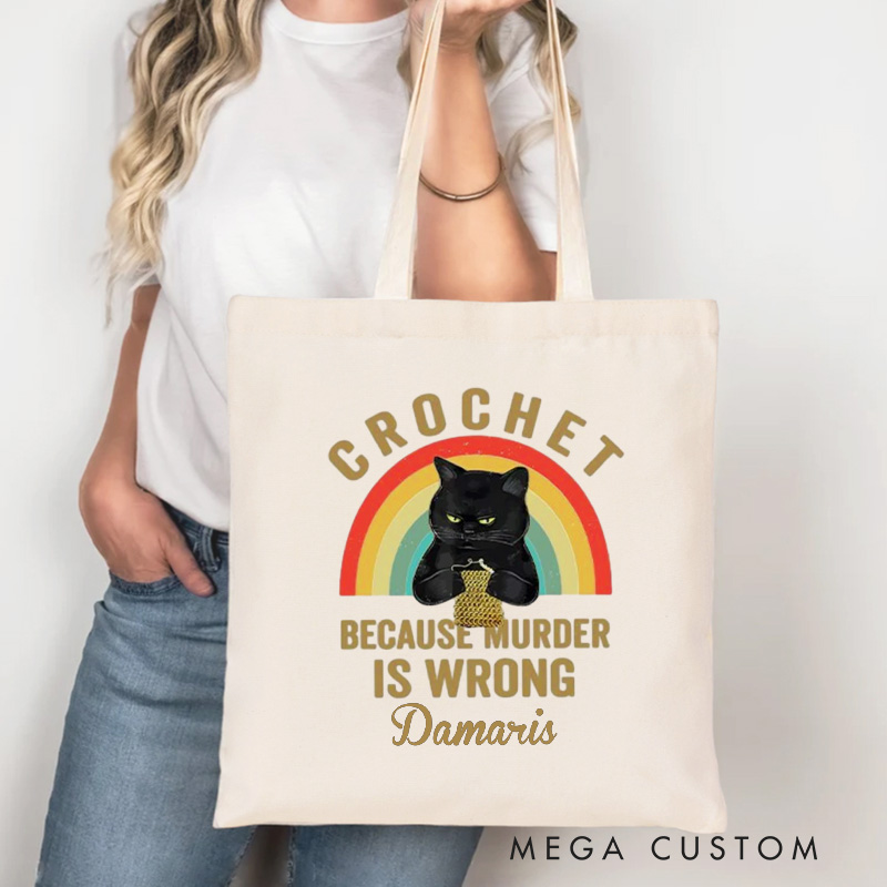 Personalized Crochet Because Murder Is Wrong Tote Bag Crocheting Bag with Name Rainbow Yarning Bag Crocheting Lover Gift
