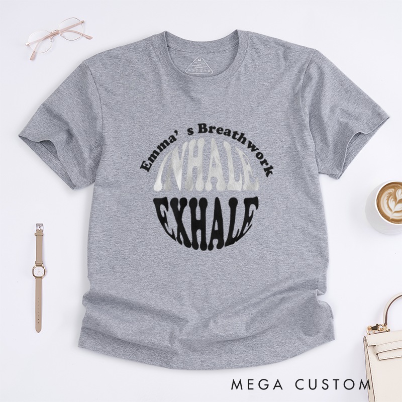 Personalized Inhale Exhale T-Shirt for Yoga Shirt for Relaxing Tshirt for Motivation Gift for Her