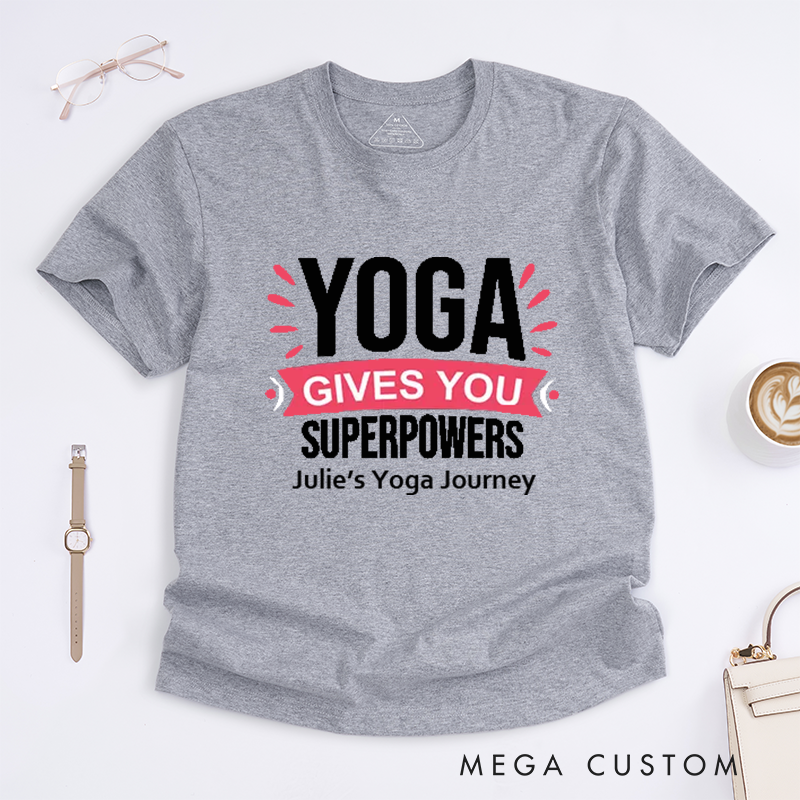 Personalized Yoga Gives You Superpowers T-Shirt Yoga Lover T-Shirt Excitation Yoga Gift for Women Yoga Teacher T-Shirt