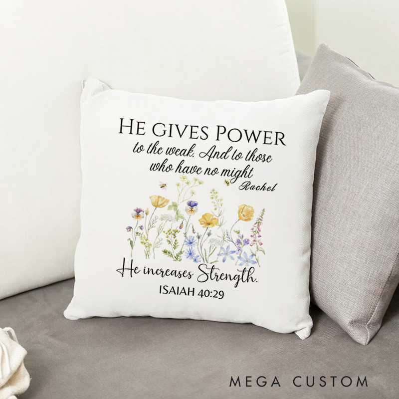 Personalized Isaiah 40:29 He Gives Power Wildflowers Throw Pillow with Name Birthday Gift for Family Religious Gift for Christian