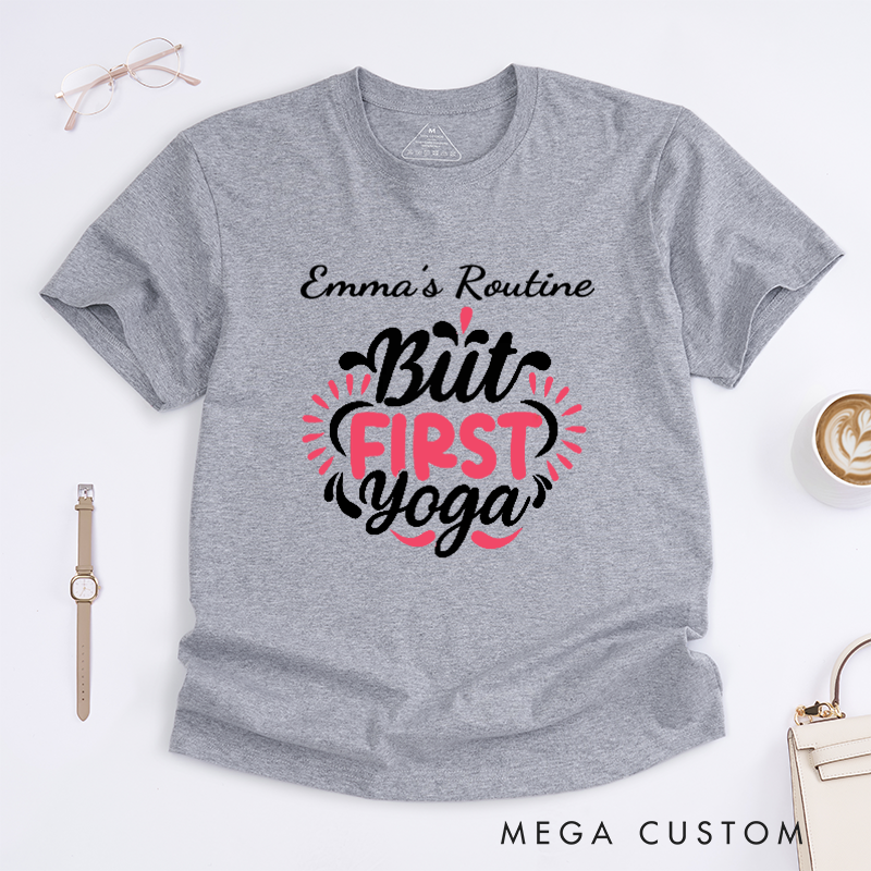 Personalized But First Yoga T-Shirt Yoga Lover T-Shirt Yoga Teacher T-Shirt Yoga Intructor T-Shirt