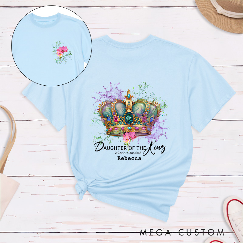 Personalized Daughter of the King Cotton T-Shirt with Name 2 Corinthians 6:18 Classic T-Shirt Christian Warrior Princess Shirt Christian Gift for Her