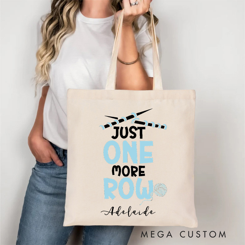 Personalized Just One More Row Tote Bag Funny Knitting Crocheting Gift for Crocheting Lovers