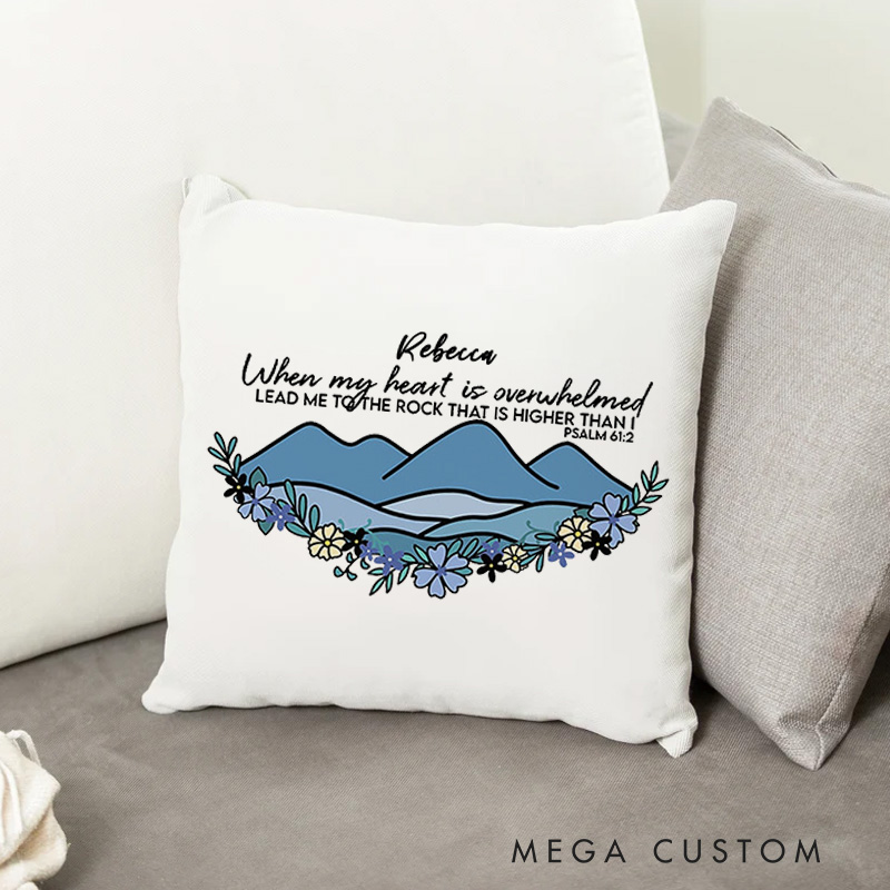 Personalized When My Heart is Overwhelmed Throw Pillow Cover with Name Home Decor 2 Psalm 61:2 Throw Pillow Christian Gift