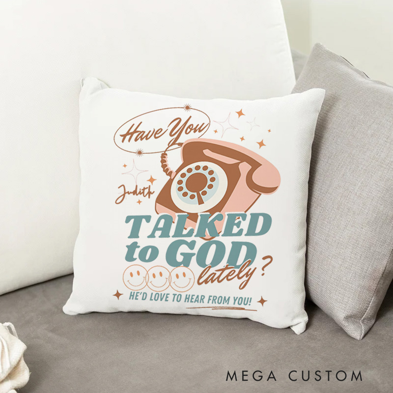 Personalized Have You Talked to God Lately Throw Pillow Cover with Name Home Decor Bible Verse Throw Pillow Christian Jesus Gift