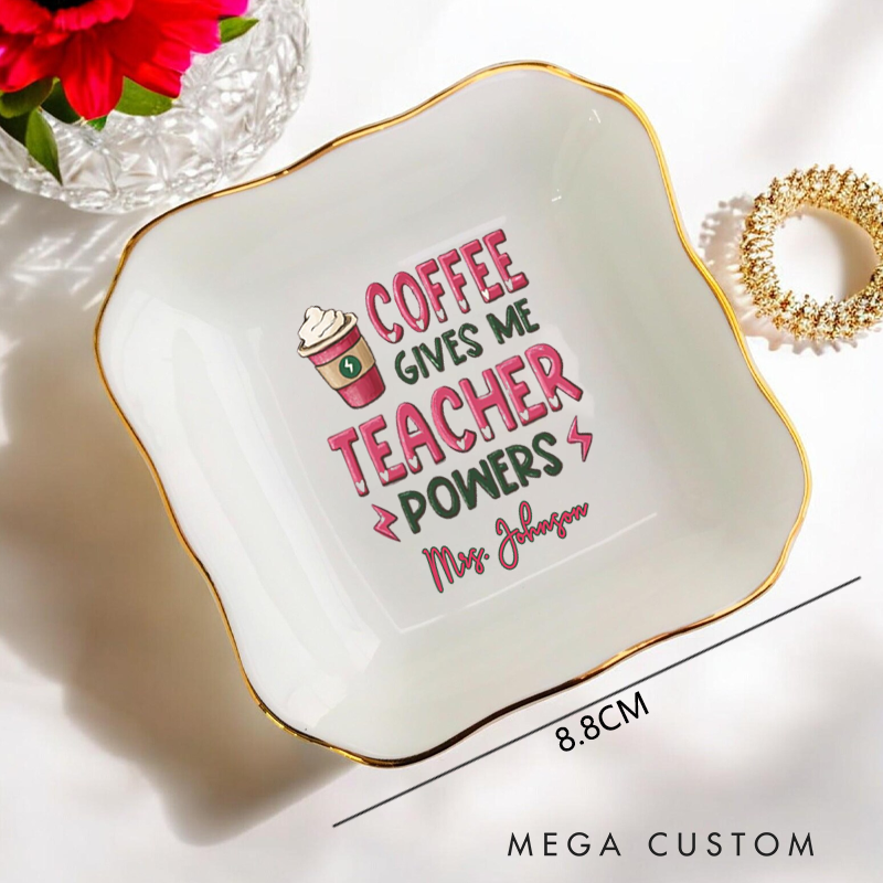 Personalized Jewelry Dish for Teacher for Teachers Coffee Gives Me Teacher Powers Irregular Square Ceramic Ring Dish Teacher Appreciation Gift