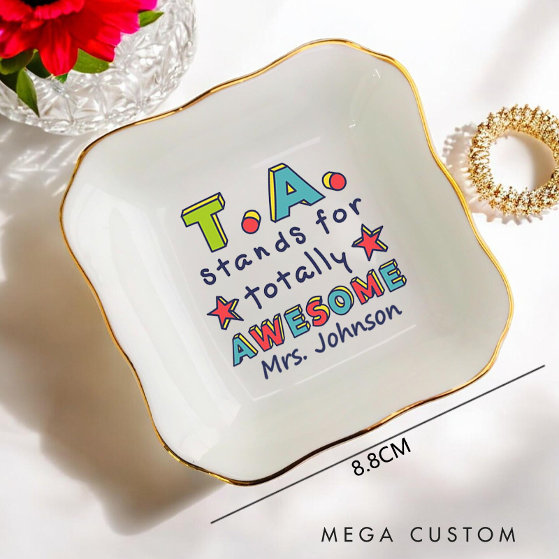Personalized Jewelry Dish for Teacher TA Stands for Totally Awesome Irregular Square Ceramic Ring Dish Teacher Appreciation Gift