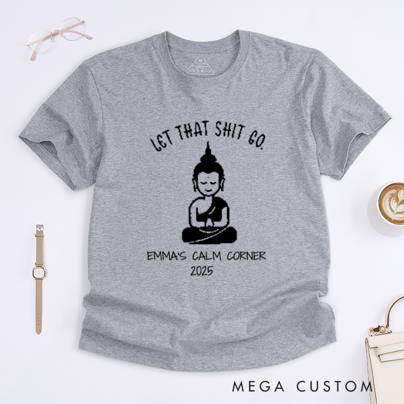 Personalized Let That Shit Go T-Shirt Yoga T-Shirt Cool Buddha T-Shirt Namaste T-Shirt Wisdom T-Shirt