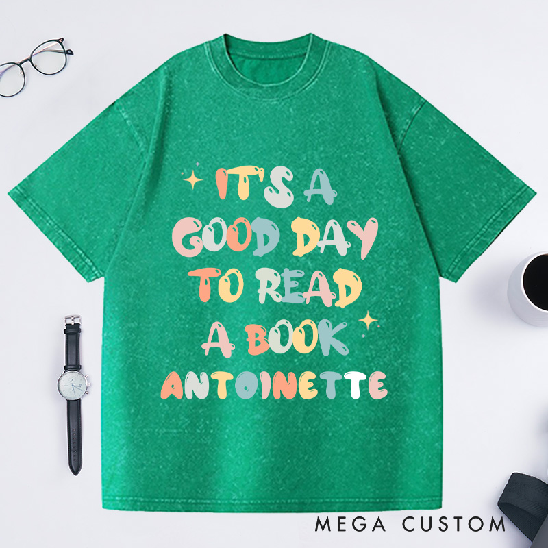 Personalized Its a Good Day to Read Washed T-Shirts Bookish Shirt Book Poet Shirt Literature Shirt Librarian Shirt Book Lover Gift