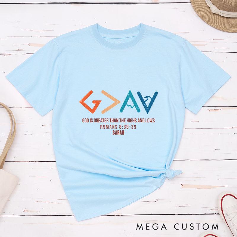 Personalized God is Greater Bible Verse T-Shirt with Custom Name Christians Gift Birthday Gift Christian Apparel Gift for Jesus Lover