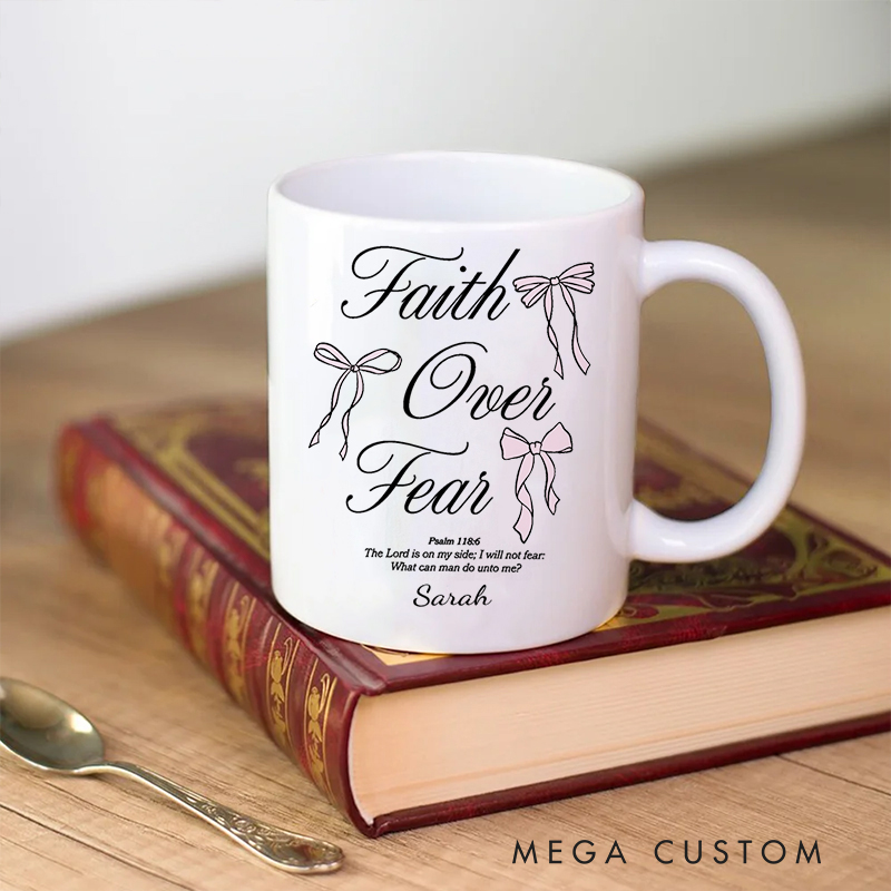 Personalized Faith Over Fear Bible Verse Christian Ceramic Mug with Name Birthday Gift for Christian Positive Affirmation Religious Gift for Christian