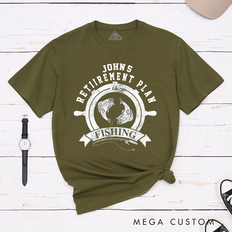 Personalized Retirement Plan is Fishing T-Shirt Great Gift for Retirees and Fishing Lovers