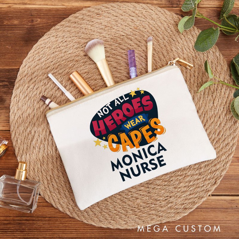 Personalized Makeup Bag for Nurse Not All Heroes Wear Capes Design Fashion Cosmetic Bag Gift