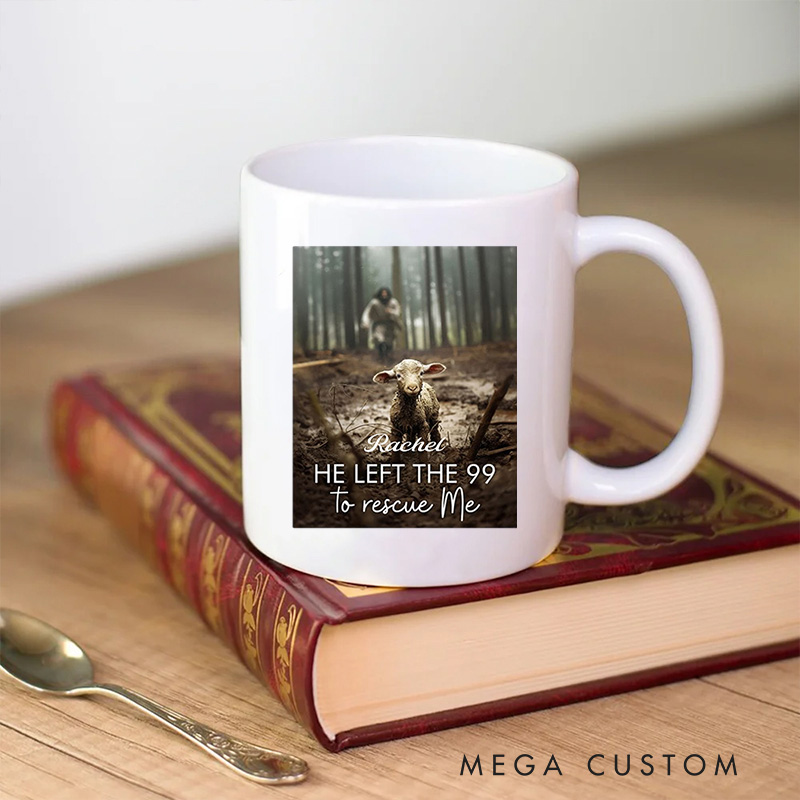 Personalized He Left the 99 to Rescue Me Jesus and Lost Sheep Ceramic Mug with Name Religious Gift Birthday Gift for Christians