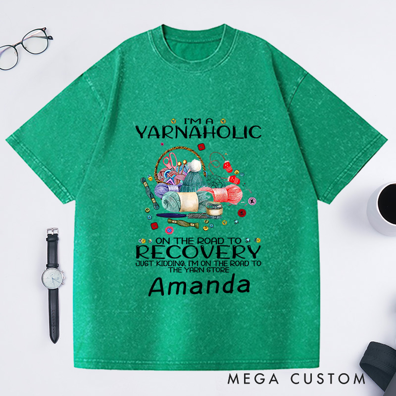 Personalized Funny Crochet Shirt Crochet Lover Gift Yarn Love Washed T-Shirts Yarn Lover Shirt Yarn Lover Gift I'm a Yarn Aholic on the Road to Recovery Shirt