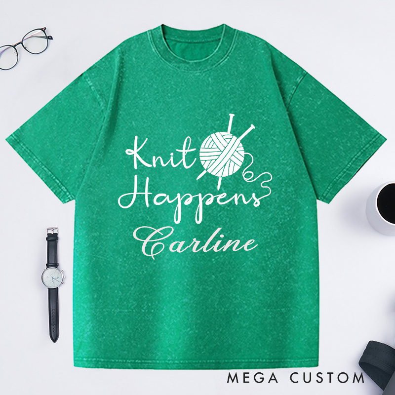 Personalized Knit Happens Washed T-Shirts Funny Shirt for Grandma Knitting Shirt Knitting Lover Knitting Gift