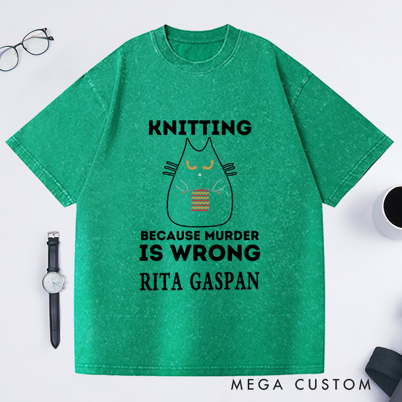 Personalized Funny Knitting Washed T-Shirts Sarcastic Funny Gift for Grandma Knit T-Shirt Knitter Tee