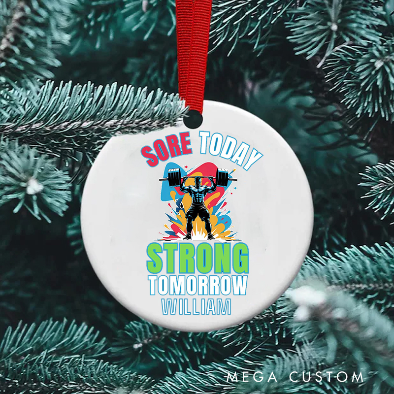 Personalized Christmas Ornament Gift with Sore Today Strong Tomorrow Weightlifting Design for Fitness Enthusiasts Bodybuilders and Gym Lovers