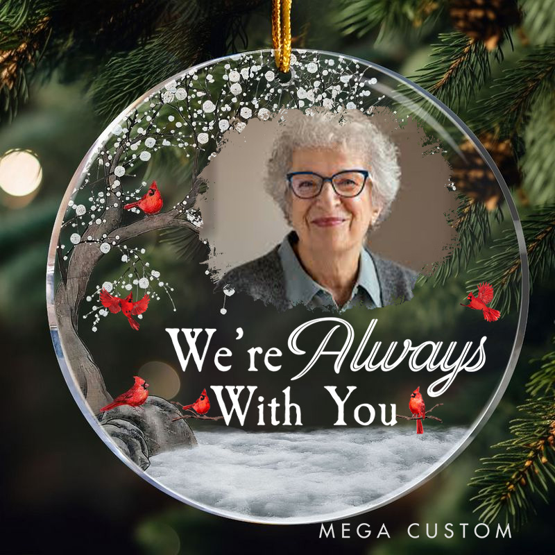 Personalized Memorial Ornament Customizable Photo We're Always With You Memorial Keepsake