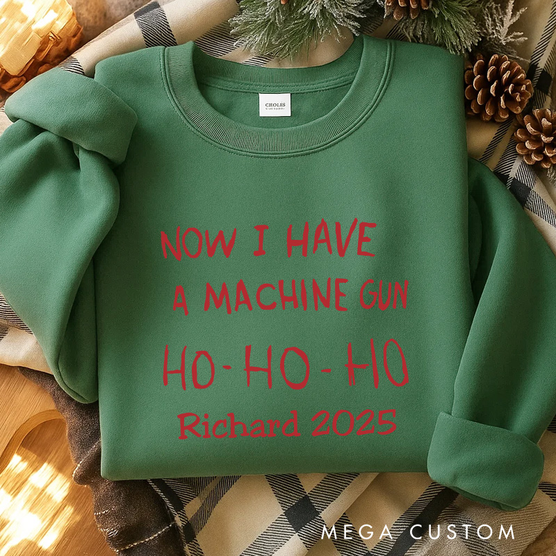Personalized Machine Gun Funny Christmas Movie Sweatshirt Holiday Crewneck Christmas Gift for Him