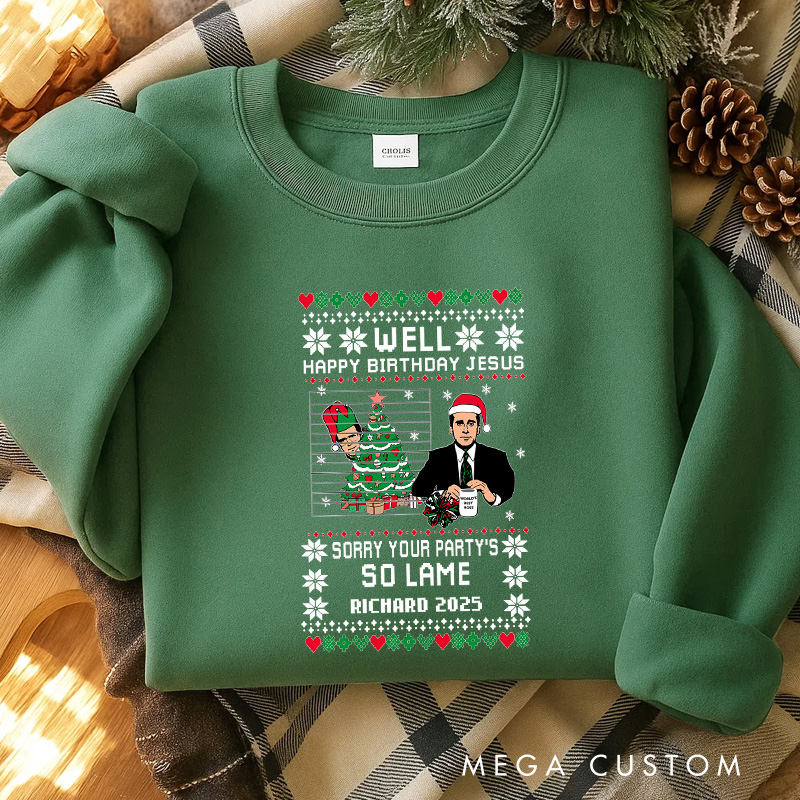 Personalized Your Party's so Lame Christmas Funny Classic Sweatshirt Daily Grind TV Series Crewneck Movie Holiday Shirt