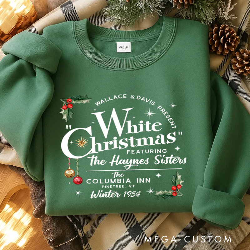 Personalized Classic Sweatshirts White Christmas Song Sweatsweatshirt Wallace and Davis Haynes Sisters Sweatshirt