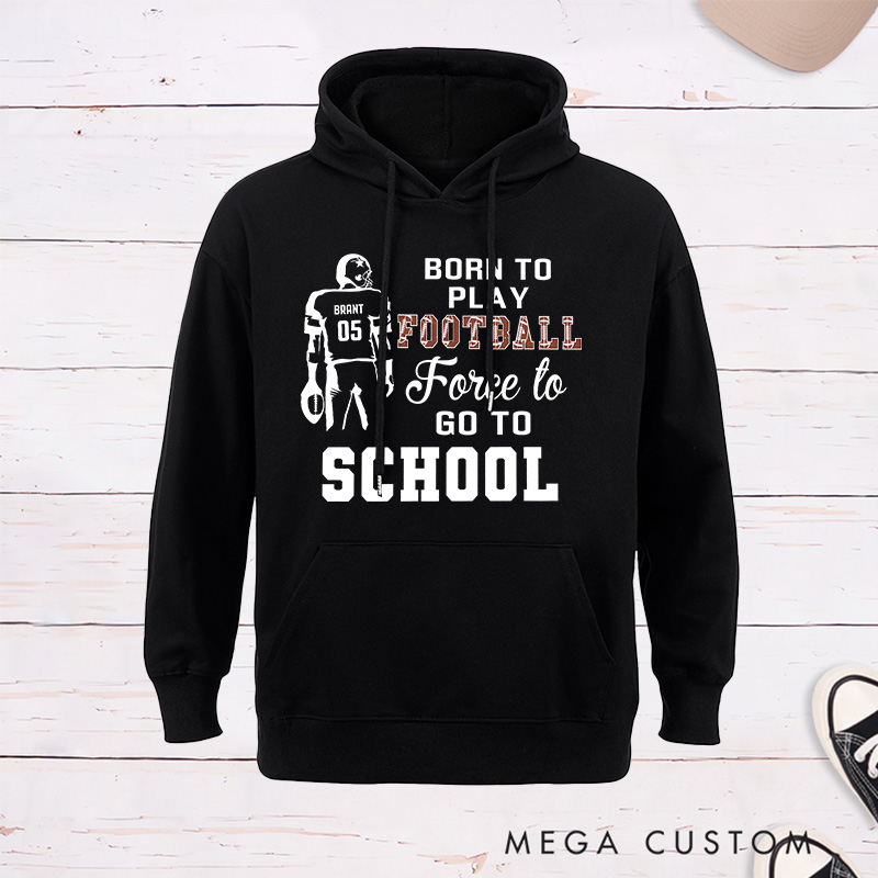 Personalized American Football Fun "Born to Play" Design Hoddies with Custom Name and Number