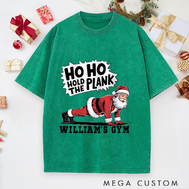 Personalized Gym Washed T-Shirts with Ho Ho Hold the Plank Santa Fitness for Fitness Enthusiasts Bodybuilders and Gym Lovers