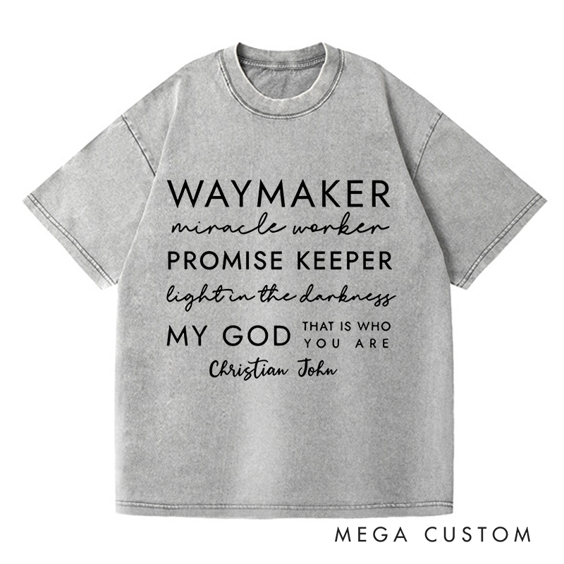 Personalized Washed T-Shirts My God That Is Who You Are T-Shirt