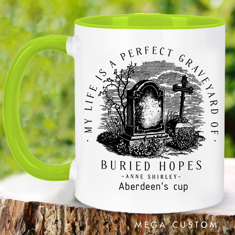 Personalized My Life is a Perfect Graveyard of Buried Hopes Mugs Custom Quote Coffee Mug with Name Rip Mug Book Lover Gift for Librarian Gift