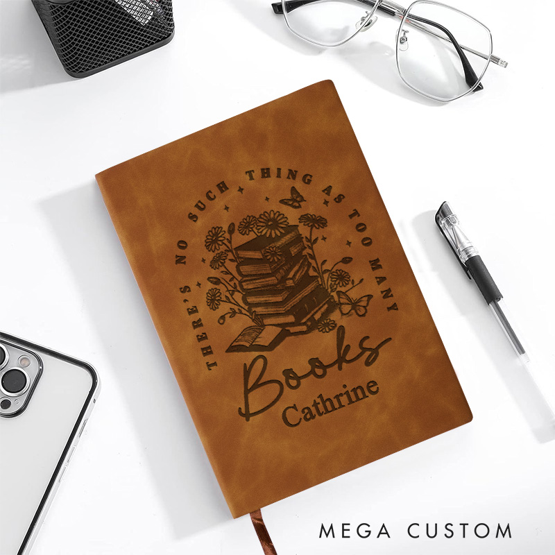 Personalized There's No such Things as too Many Books Journal Leather Book Club Notebook with Name Bookish Journals for Librarian Gift Book Lover Gift