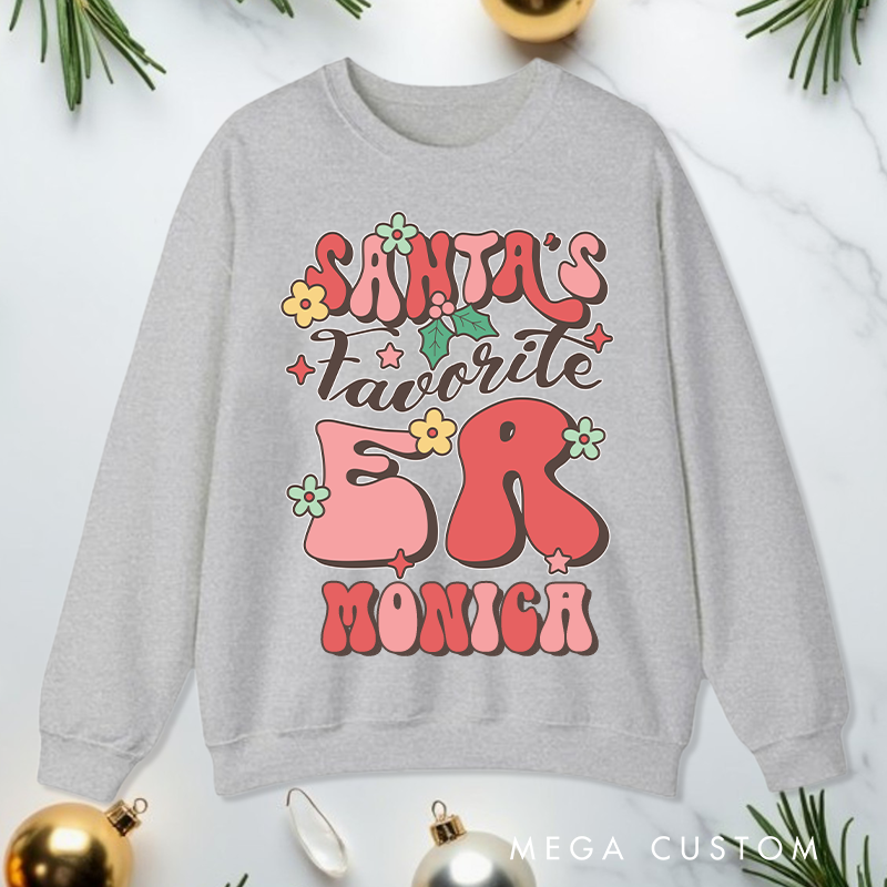 Personalized Nurse Sweatshirt Customized Santa's Favorite ER Design Sweatshirt Nurse Christmas Gifts 