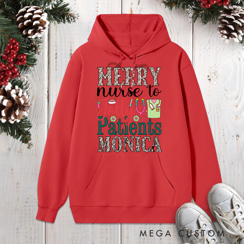 Personalized Hoodies for Nurse Customized Merry Nurse to Jolly Patients Design Hoodies Xmax Gift