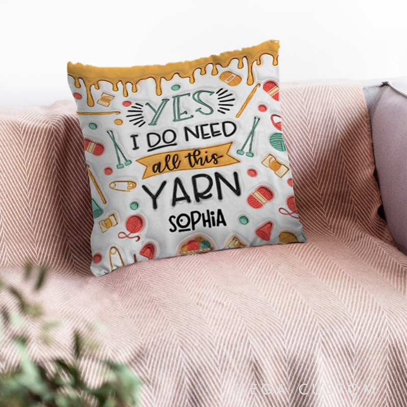 Personalized Knitting Throw Pillows Yes I Do Need All This Yarn Gift for Knitting Lovers