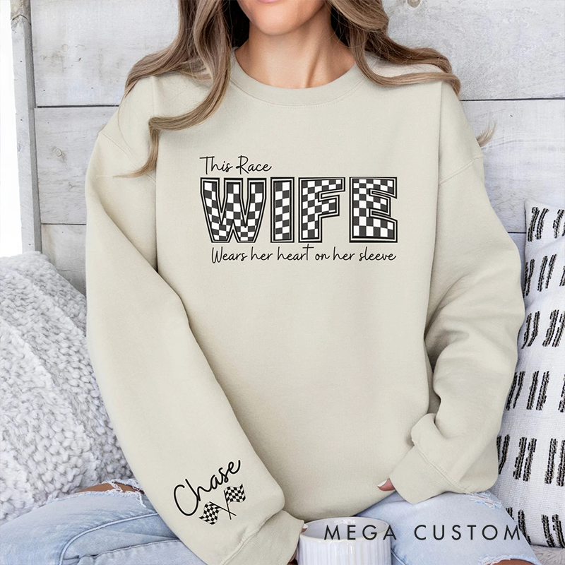 Personalized Names on Sleeve Race Wife Sweatshirt Racing Wife Custom Sleeve Names Crewneck Sweatshirt 