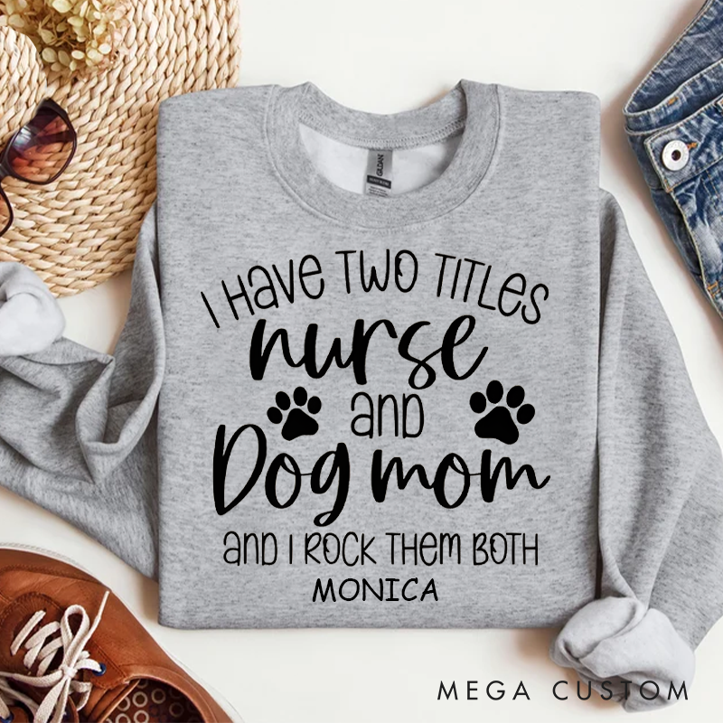 Personalized Funny Nurse Sweatshirt Custom Name Sweatshirt New Nurse Gift Dog Mom Tee