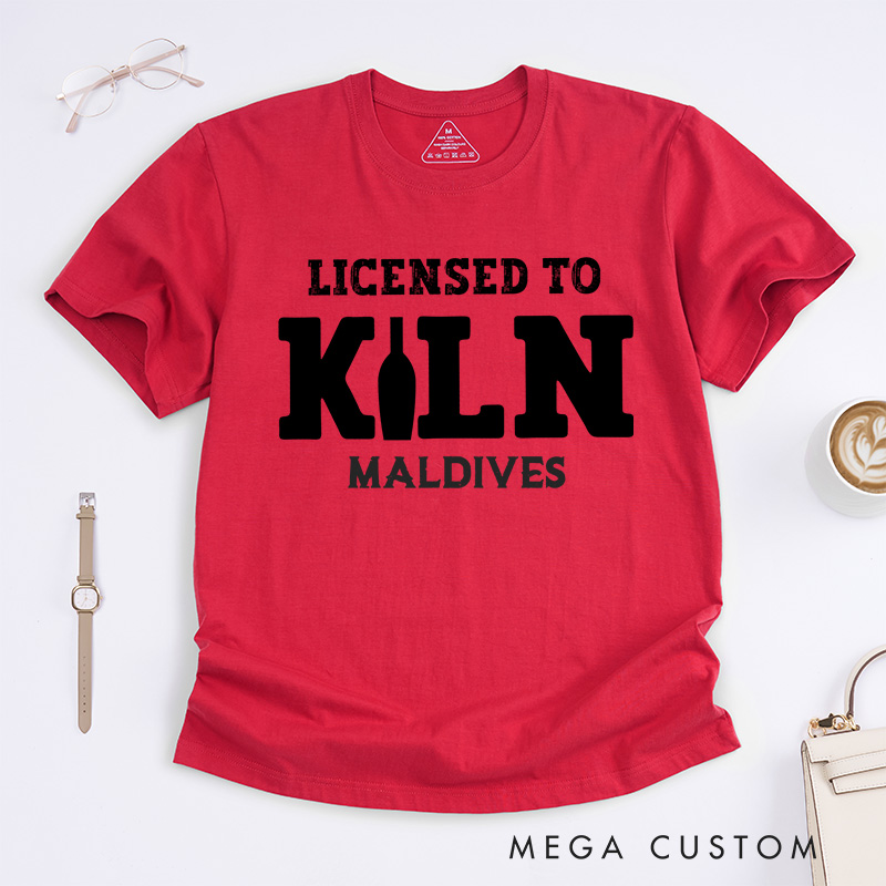 Personalized Licensed to kiln Classic T-Shirts Artist shirt pottery apparel Art teacher gift idea Funny Pottery shirt