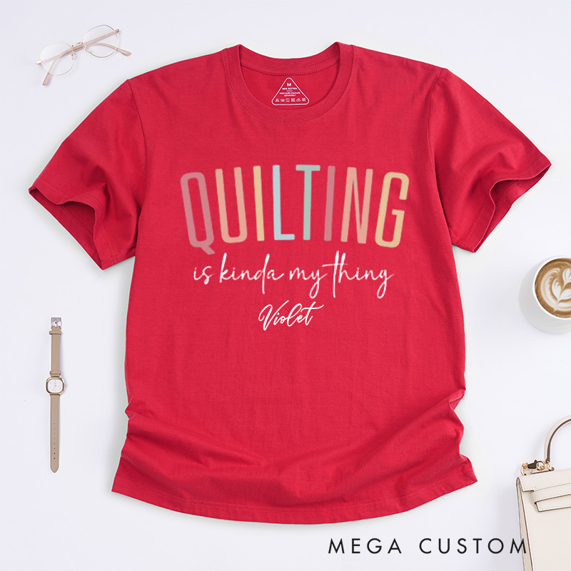 Personalized Cute Quilting Classic T-Shirts Sewing Shirts for Women Gift for Quiltmaker Quilt Mom Gift Gift for Grandma Quilter Life Tshirt Gift for Her
