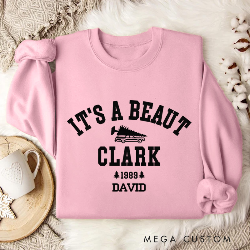 Personalized It's a Beaut Clark Sweatshirt Funny Christmas Shirt Xmas Gift