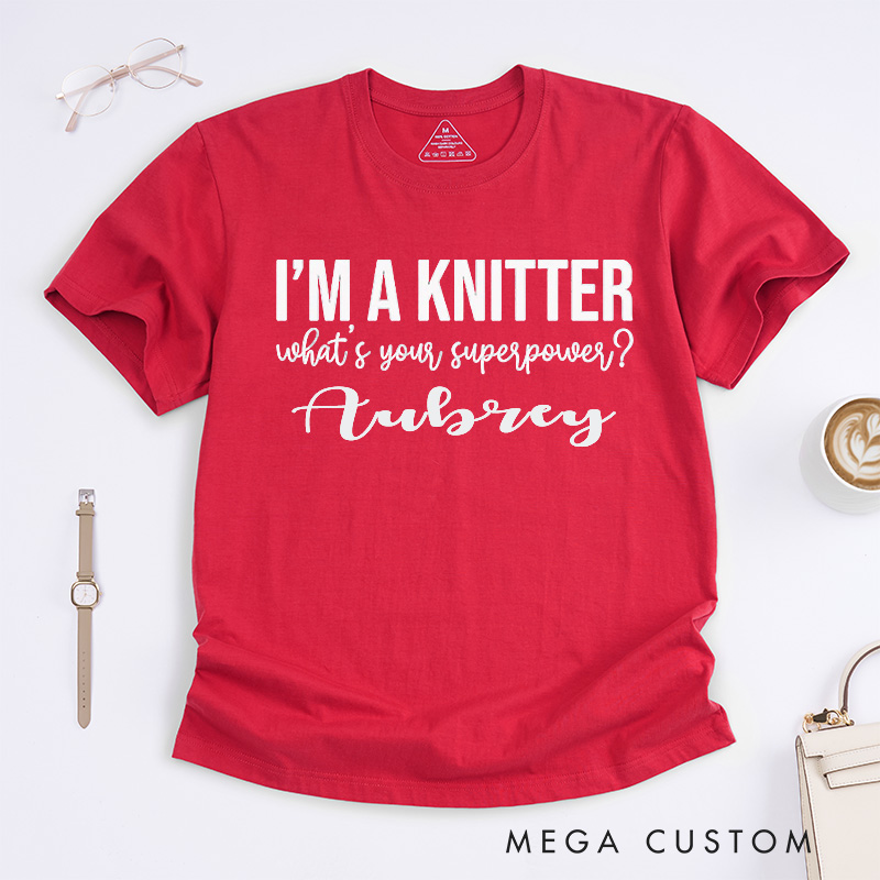 Personalized I'm a Knitter What's Your Superpower Classic T-Shirts Gifts for knitting Lovers