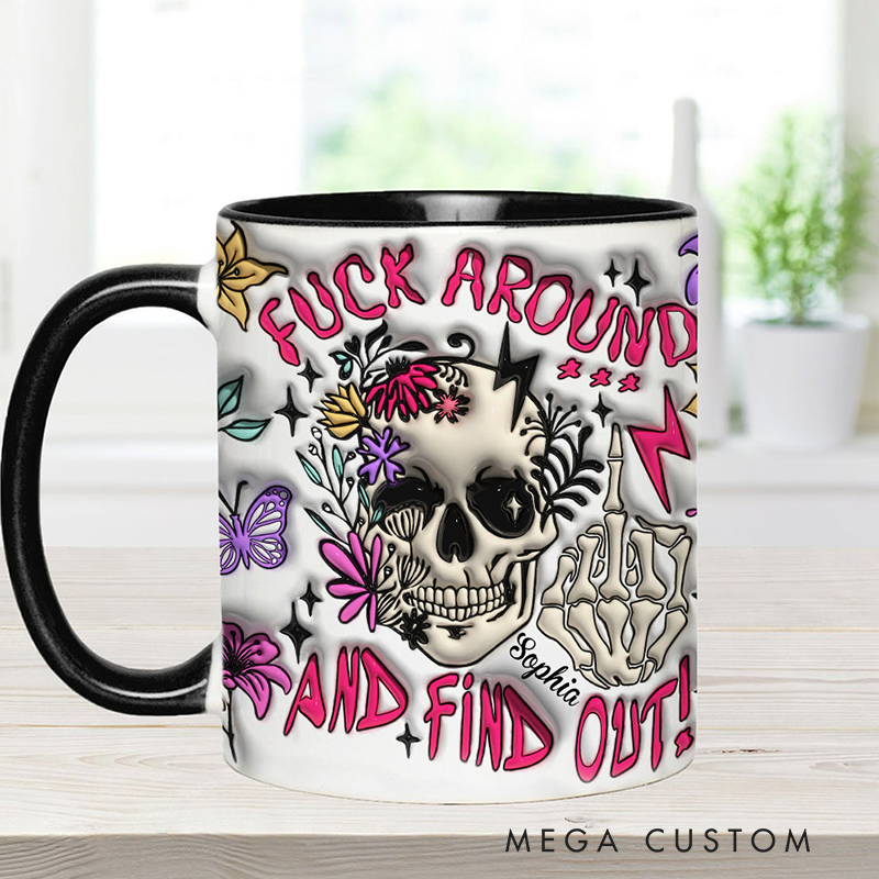 Personalized Fuck Around And Find Out Skull Accent Mug