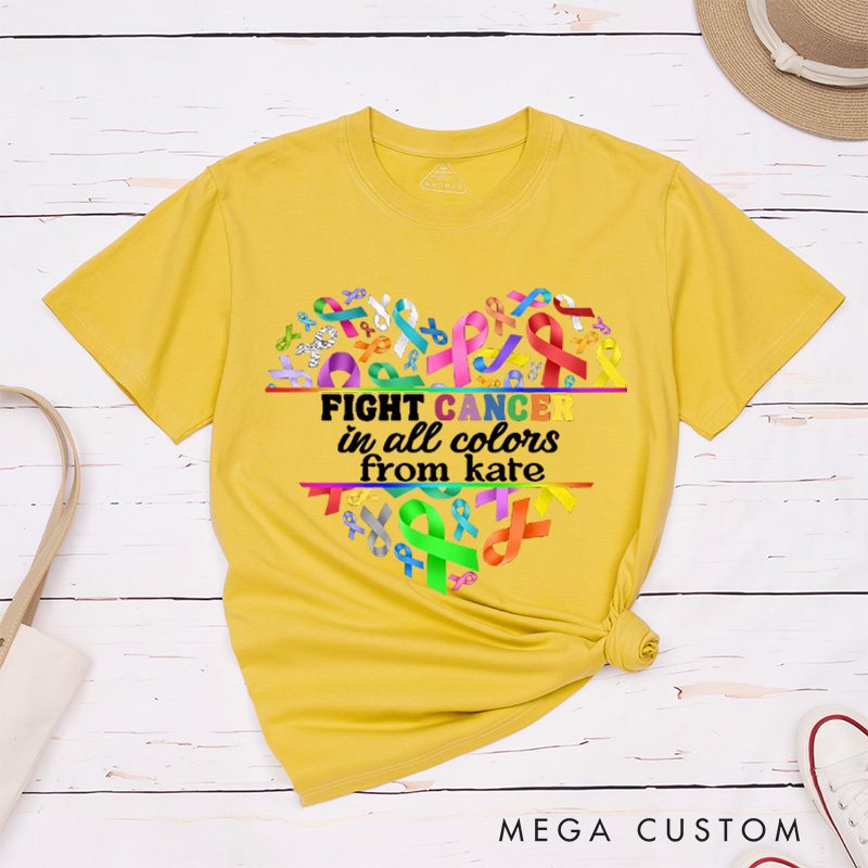 Personalized Fight Cancer in All Colors Heart Shape T-Shirt Cancer Survivor Gift Cancer Awareness Gift