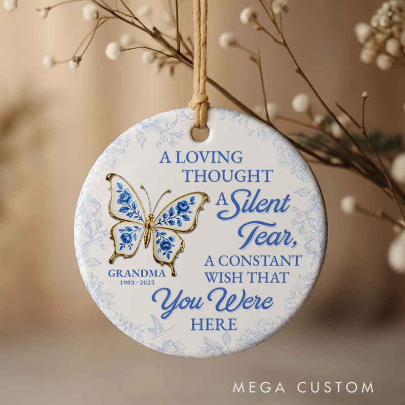 Personalized Ceramic Ornament A Loving Thought A Silent Tear Memorial Butterfly Ornament Gift for Family and Memorial Keepsake 