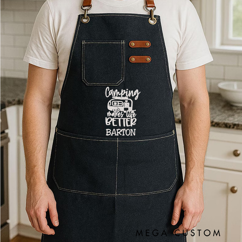 Personalized Embroidered Camping Apron Camping Makes Life Better Fun Apron Gift for Outdoor Barbecue Camping Lover
