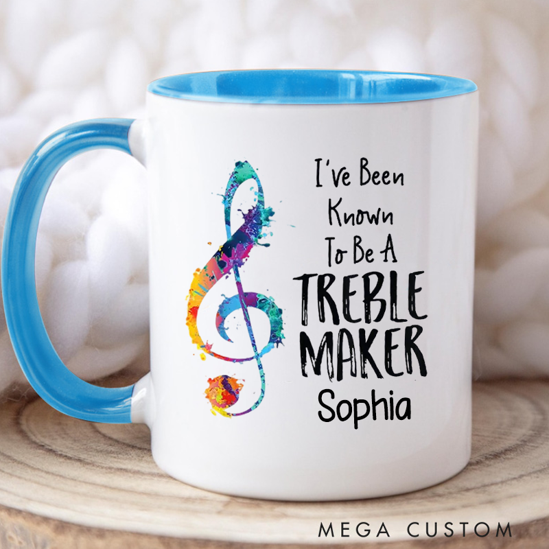 Personalized I've Been Known to Be a Treble Maker Gift for Music Lover Music Gift Funny Music Mug