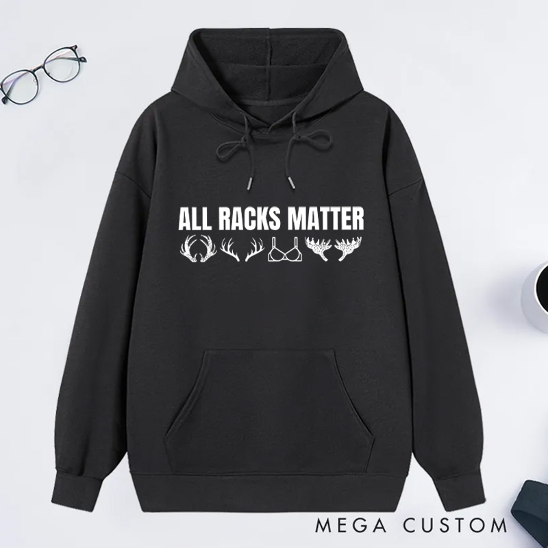 Personalized All Racks Matter Hoodie Deer Hunting Hoodie Sweatshirt Outdoorsman Hunter Gifts for Him Fathers Husband
